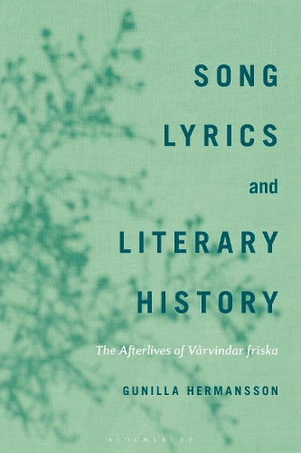 Song Lyrics and Literary History: The Afterlives of Varvindar friska.