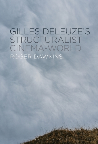 Gilles Deleuze's Structuralist Cinema-World.