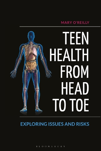 Teen Health from Head to Toe: Exploring Issues and Risks.
