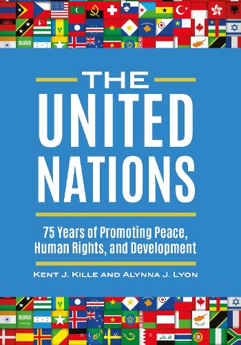The United Nations: 75 Years of Promoting Peace, Human Rights, and Development.