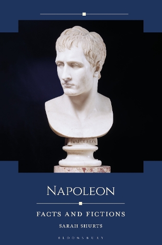 Napoleon: Facts and Fictions.