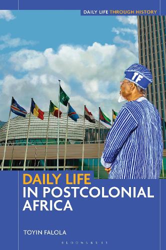 Daily Life in Postcolonial Africa.