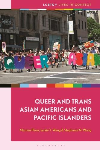 Queer and Trans Asian Americans and Pacific Islanders.