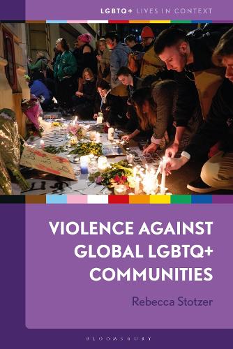 Violence against Global LGBTQ+ Communities.