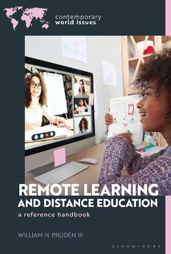Remote Learning and Distance Education: A Reference Handbook.
