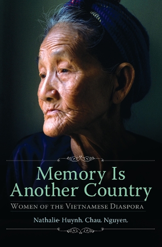 Memory Is Another Country: Women of the Vietnamese Diaspora.
