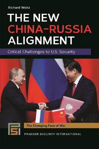 The New China-Russia Alignment: Critical Challenges to U.S. Security.
