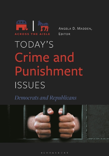 Today's Crime and Punishment Issues: Democrats and Republicans.
