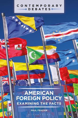 American Foreign Policy: Examining the Facts.