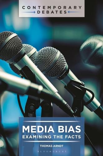 Media Bias: Examining the Facts.
