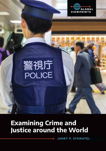 Examining Crime and Justice around the World.