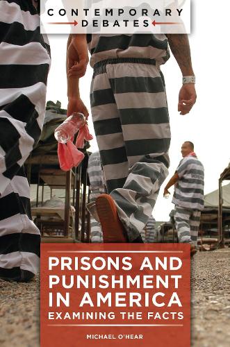 Prisons and Punishment in America: Examining the Facts.