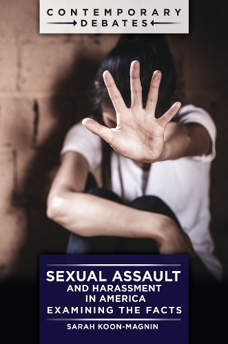Sexual Assault and Harassment in America: Examining the Facts.