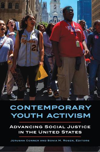 Contemporary Youth Activism: Advancing Social Justice in the United States.