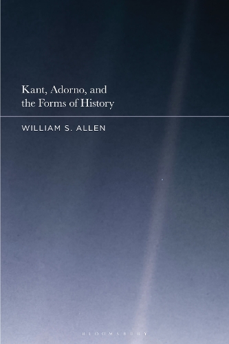 Kant, Adorno, and the Forms of History.