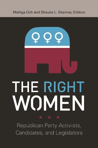 The Right Women: Republican Party Activists, Candidates, and Legislators.