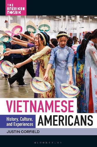 Vietnamese Americans: History, Culture, and Experiences.