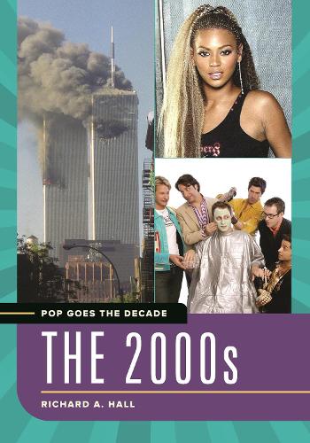 Pop Goes the Decade: The 2000s.