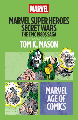 Marvel Super Heroes Secret Wars: The Epic 1980s Saga.
