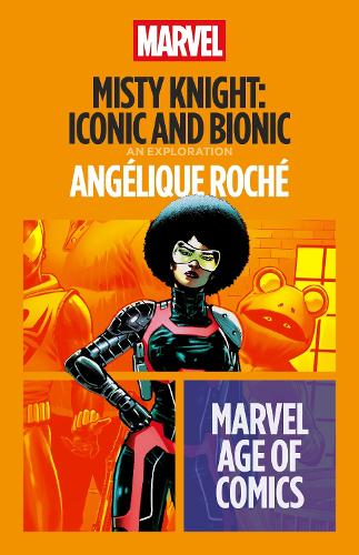 Misty Knight: Iconic and Bionic.