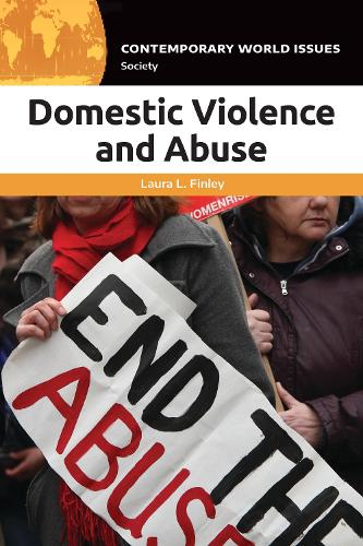 Domestic Violence and Abuse: A Reference Handbook.