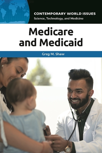 Medicare and Medicaid: A Reference Handbook.