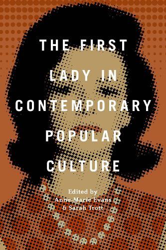 The First Lady in Contemporary Popular Culture.