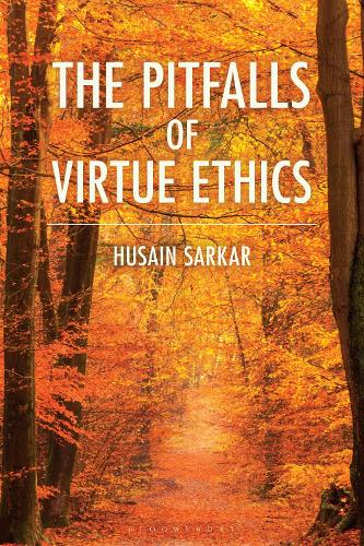 The Pitfalls of Virtue Ethics.
