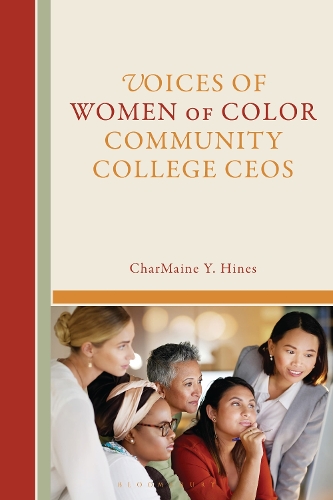 Voices of Women of Color Community College CEOs.