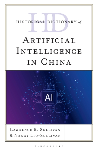 Historical Dictionary of Artificial Intelligence in China.