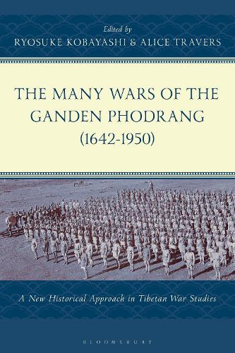 The Many Wars of the Ganden Phodrang (1642-1950): A New Historical Approach in Tibetan War Studies.