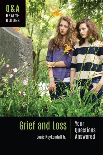 Grief and Loss: Your Questions Answered.