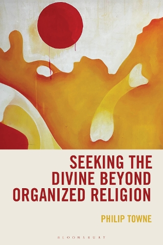 Seeking the Divine Beyond Organized Religion.