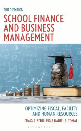 School Finance and Business Management: Optimizing Fiscal, Facility, and Human Resources. 3rd edition
