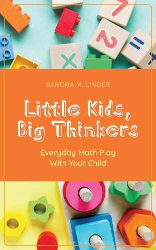 Little Kids, Big Thinkers: Everyday Math Play With Your Child.