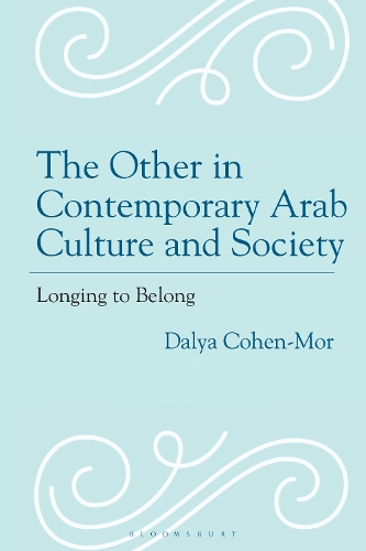 The Other in Contemporary Arab Culture and Society