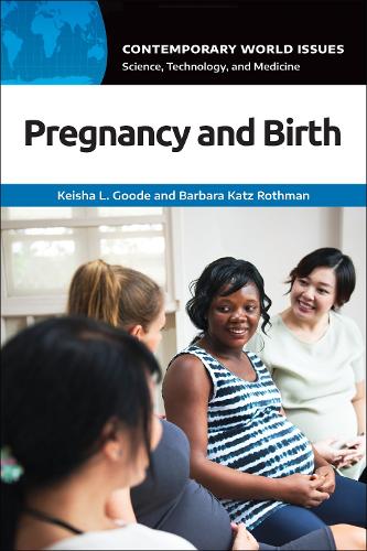 Pregnancy and Birth: A Reference Handbook.