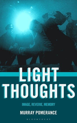 Light Thoughts: Image, Reverie, Memory.