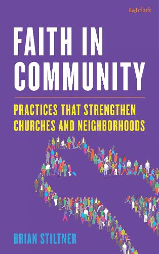 Faith in Community: Practices that Strengthen Churches and Neighborhoods.