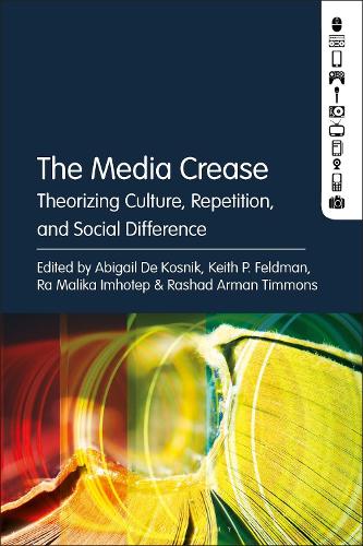 The Media Crease: Theorizing Culture, Repetition, and Social Difference.