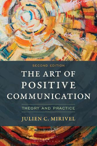 The Art of Positive Communication: Theory and Practice. 2nd edition