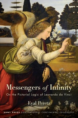 Messengers of Infinity: On the Pictorial Logic of Leonardo da Vinci.