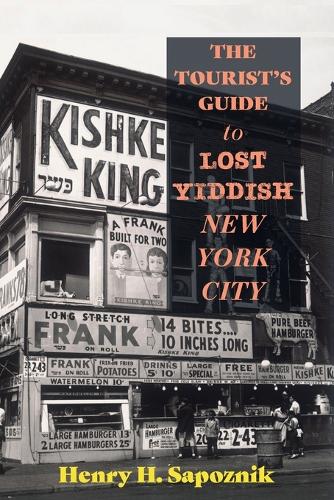 The Tourist's Guide to Lost Yiddish New York City.