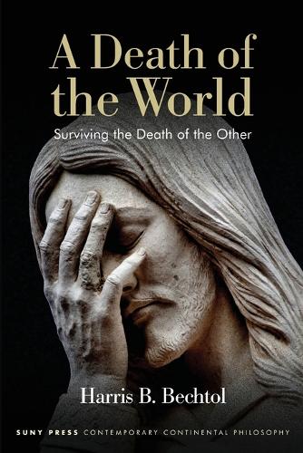 A Death of the World: Surviving the Death of the Other.