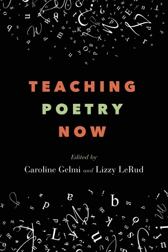 Teaching Poetry Now.