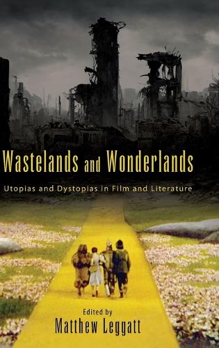 Wastelands and Wonderlands