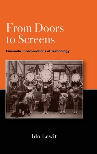 From Doors to Screens: Cinematic Incorporations of Technology.