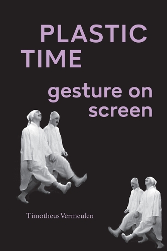 Plastic Time: Gesture on Screen.