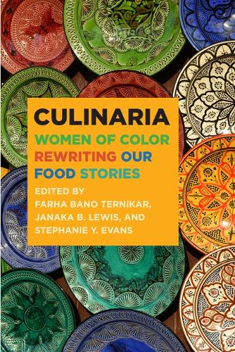 Culinaria: Women of Color Rewriting Our Food Stories.