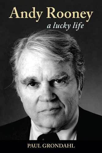 Andy Rooney: A Lucky Life.